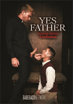Bareback Network – Yes Father Vol.7: Confession, Fhd (2022) | Download from Files Monster